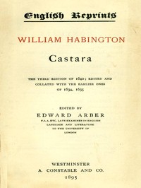 Cover of Castara The Third Edition of 1640; Edited and Collated with the Earlier Ones of 1634, 1635 — Context and Discussion
