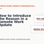 How to Introduce the Reason in a Remote Work Update Conversation