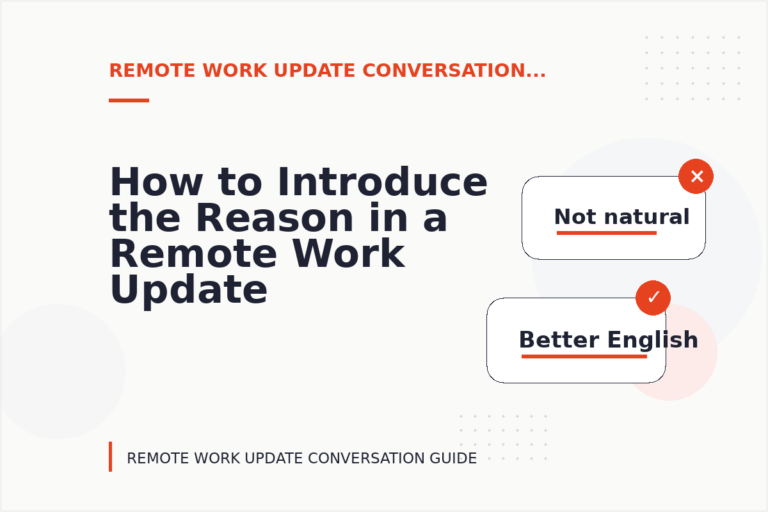 How to Introduce the Reason in a Remote Work Update Conversation