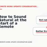 How to Sound Natural at the Start of a Remote Work Update Conversation