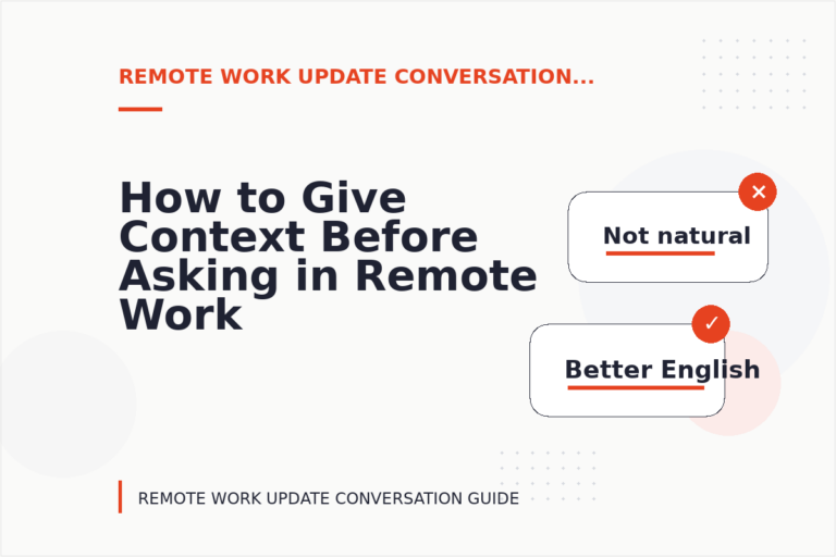 How to Give Context Before Asking in Remote Work Update Conversation English