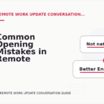 Common Opening Mistakes in Remote Work Update Conversations