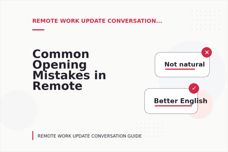 Common Opening Mistakes in Remote Work Update Conversations