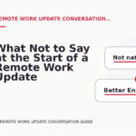 What Not to Say at the Start of a Remote Work Update Conversation