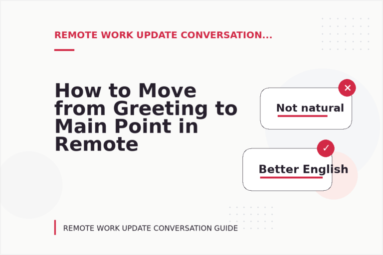 How to Move from Greeting to Main Point in Remote Work Update Conversation English How to Move from Greeting to Main Point in Remote Work Update Conversation English