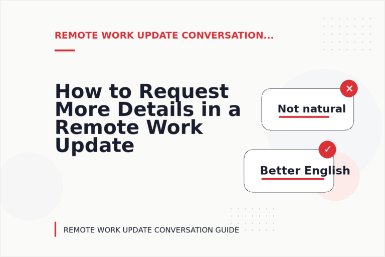 How to Request More Details in a Remote Work Update Conversation