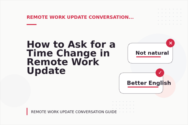 How to Ask for a Time Change in Remote Work Update Conversation English