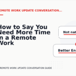 How to Say You Need More Time in a Remote Work Update Conversation