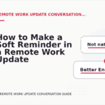 How to Make a Soft Reminder in a Remote Work Update Conversation