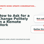 How to Ask for a Change Politely in a Remote Work Update Conversation