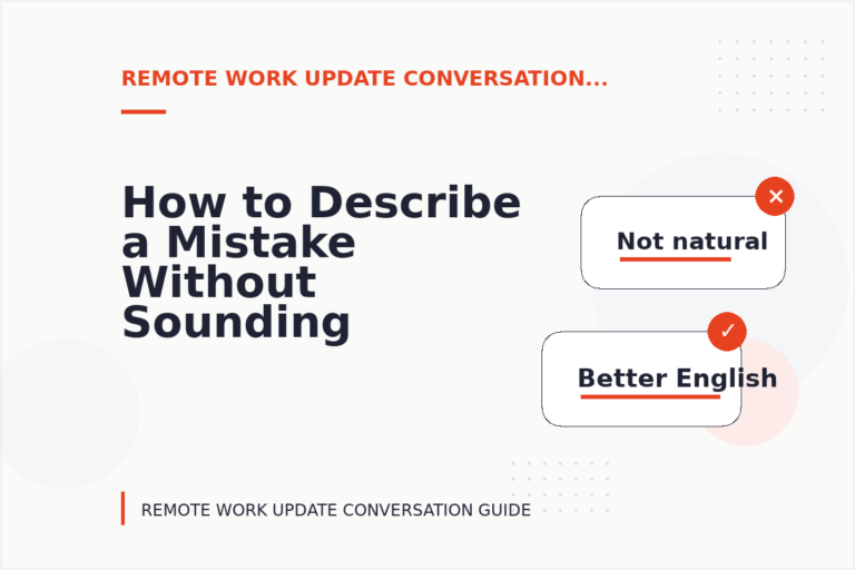 How to Describe a Mistake Without Sounding Rude in Remote Work Update Conversation English How to Describe a Mistake Without Sounding Rude in Remote Work Update Conversation English