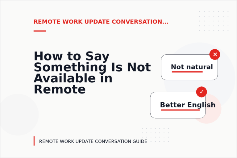How to Say Something Is Not Available in Remote Work Update Conversation English How to Say Something Is Not Available in Remote Work Update Conversation English