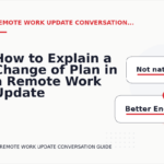 How to Explain a Change of Plan in a Remote Work Update Conversation