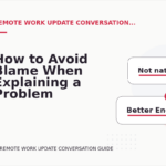 How to Avoid Blame When Explaining a Problem in Remote Work Update Conversation English