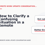 How to Clarify a Confusing Situation in a Remote Work Update Conversation