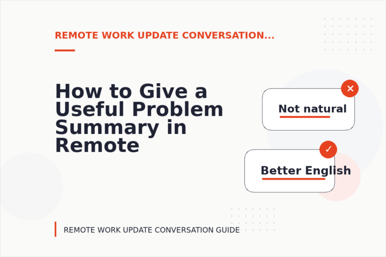 How to Give a Useful Problem Summary in Remote Work Update Conversation English How to Give a Useful Problem Summary in Remote Work Update Conversation English