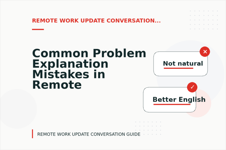 Common Problem Explanation Mistakes in Remote Work Update Conversation English