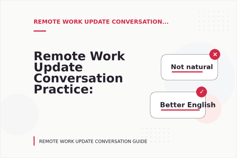 Remote Work Update Conversation Practice: Softening Direct Sentences